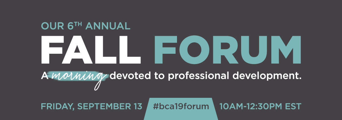 BCA Fall Forum - September 13, 2019