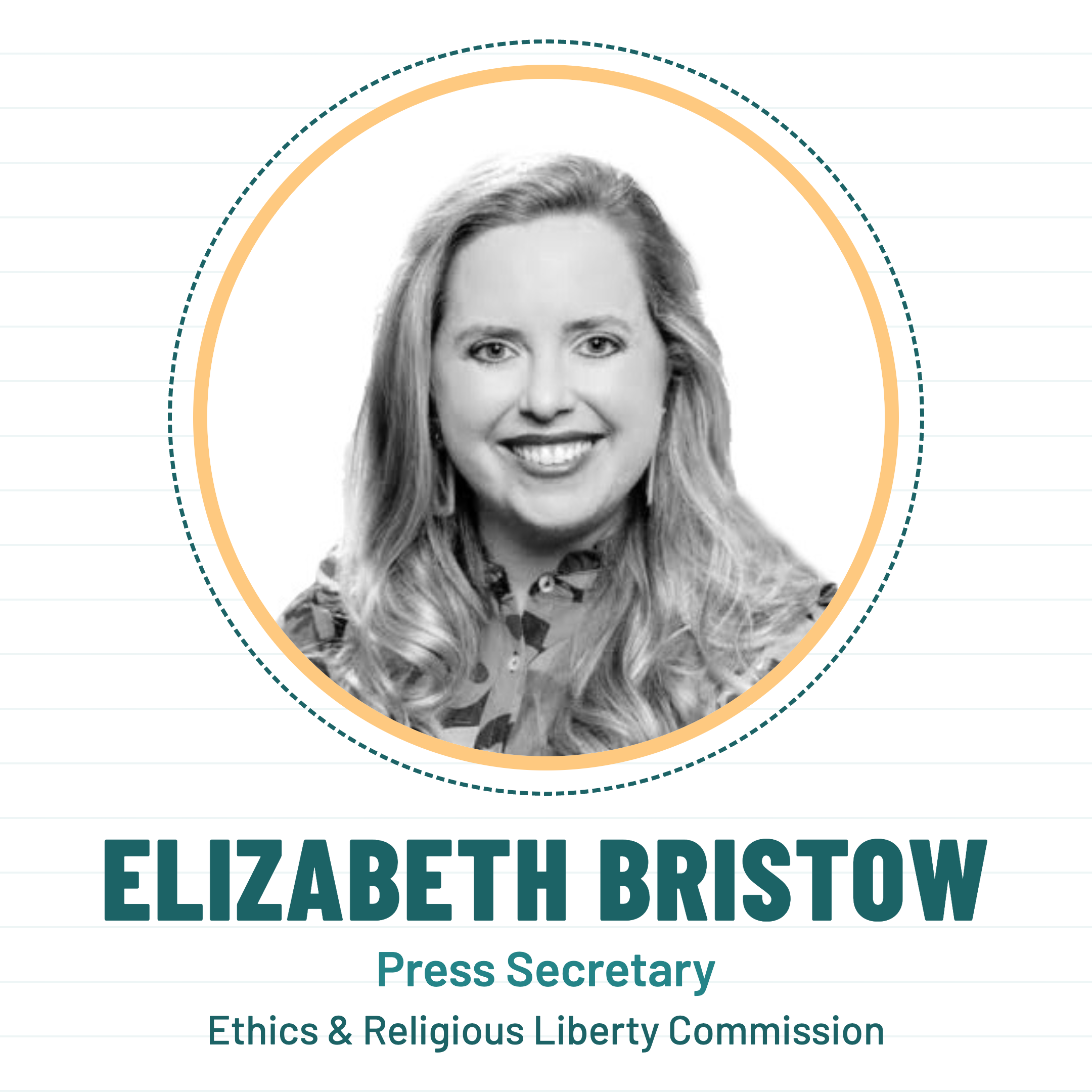 Elizabeth Bristow, Press Secretary, Ethics & Religious Liberty Commission