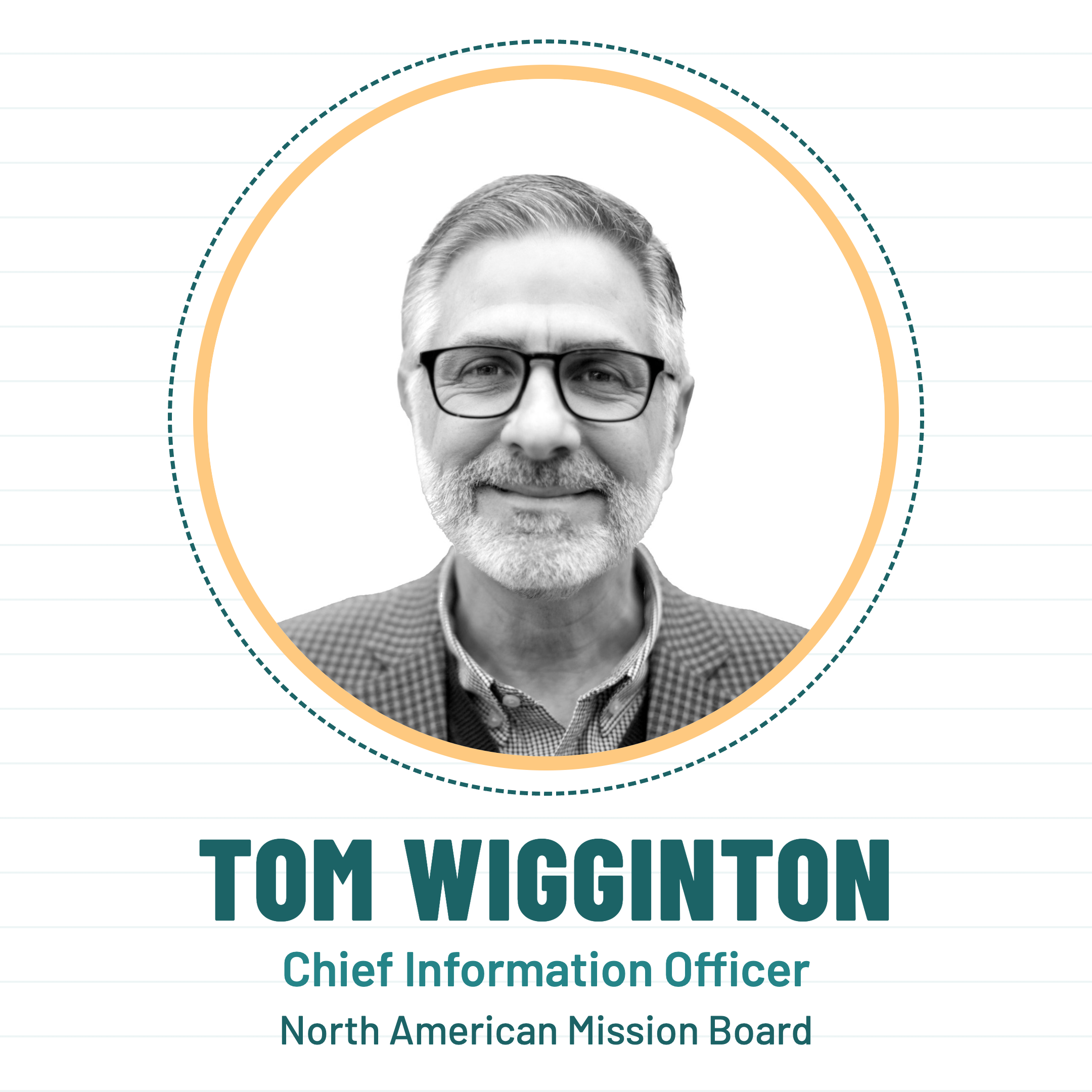 Tom Wigginton, Chief Information Officer, North American Mission Board
